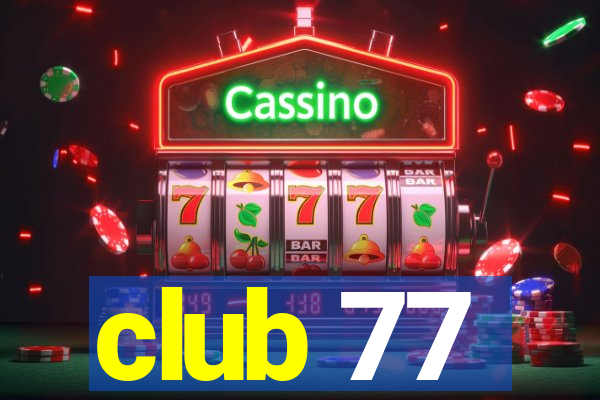 club 77